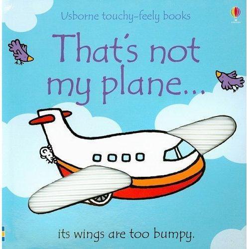 That's Not My Plane - Touchy-Feely Book (Board Book)